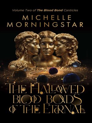 cover image of The Hallowed Blood Bonds of the Eternal